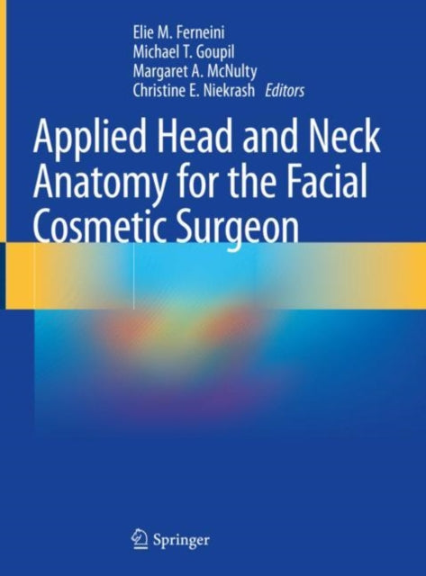 Book cover of: Applied Head and Neck Anatomy for the Facial Cosmetic Surgeon. By: Elie M. Ferneini