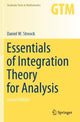 Book cover of: Essentials of Integration Theory for Analysis. By: Daniel W. Stroock