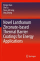 Book cover of: Novel Lanthanum Zirconate-based Thermal Barrier Coatings for Energy Applications. By: Xingye Guo