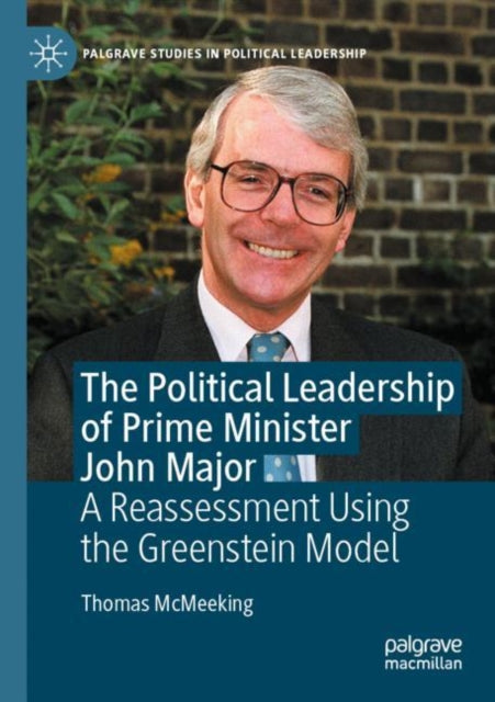 Book cover of: Political Leadership of Prime Minister John Major. By: Thomas McMeeking