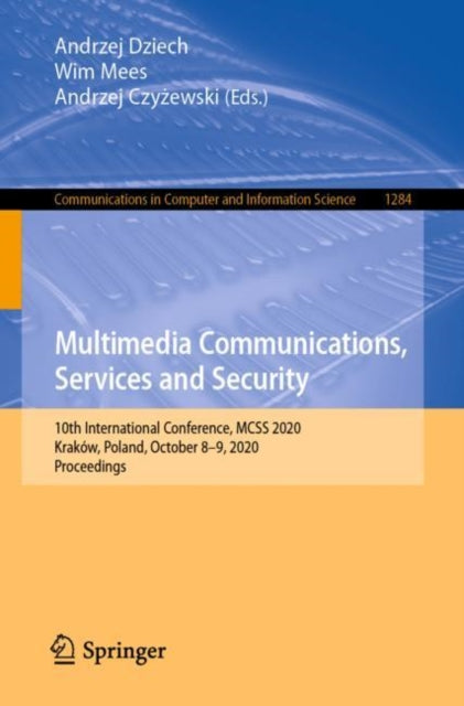 Book cover of: Multimedia Communications, Services and Security. By: Andrzej Dziech