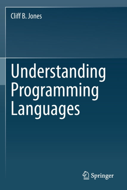 Book cover of: Understanding Programming Languages. By: Cliff B. Jones