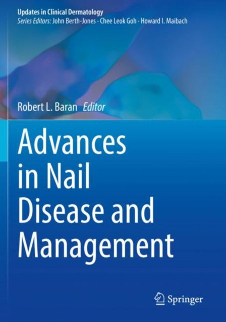 Book cover of: Advances in Nail Disease and Management. By: Robert L. Baran
