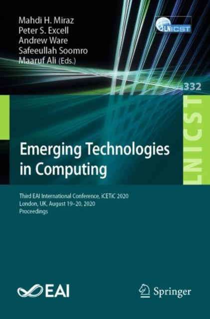 Book cover of: Emerging Technologies in Computing. By: Mahdi H. Miraz