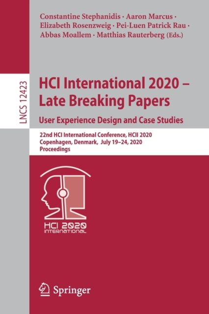 Book cover of: HCI International 2020 - Late Breaking Papers: User Experience Design and Case Studies. By: Constantine Stephanidis