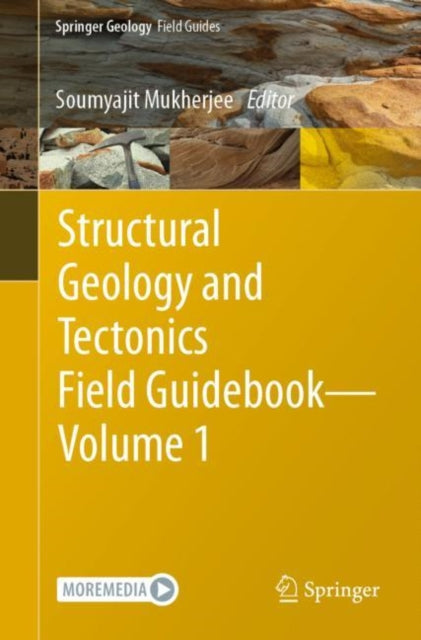 Book cover of: Structural Geology and Tectonics Field Guidebook — Volume 1. By: Soumyajit Mukherjee