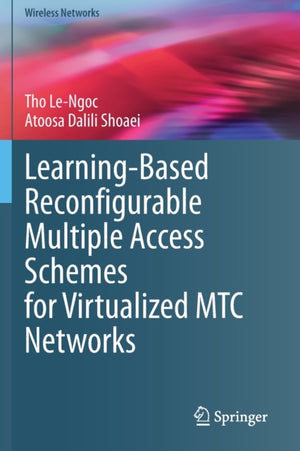 Learning-Based Reconfigurable Multiple Access Schemes for Virtualized MTC Networks
