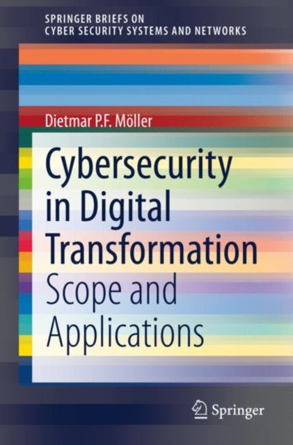 Book cover of: Cybersecurity in Digital Transformation. By: Dietmar P. F. Möller