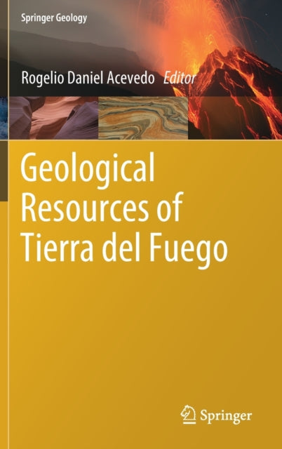 Book cover of: Geological Resources of Tierra del Fuego. By: Rogelio Daniel Acevedo