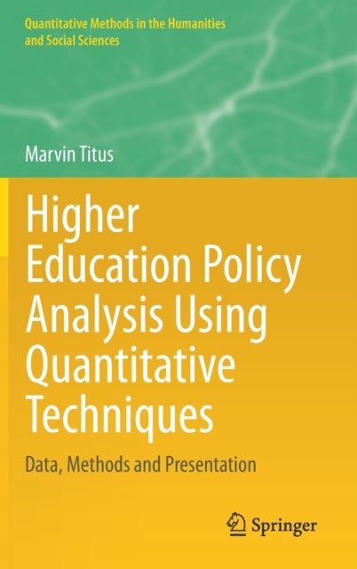 Book cover of: Higher Education Policy Analysis Using Quantitative Techniques. By: Marvin Titus