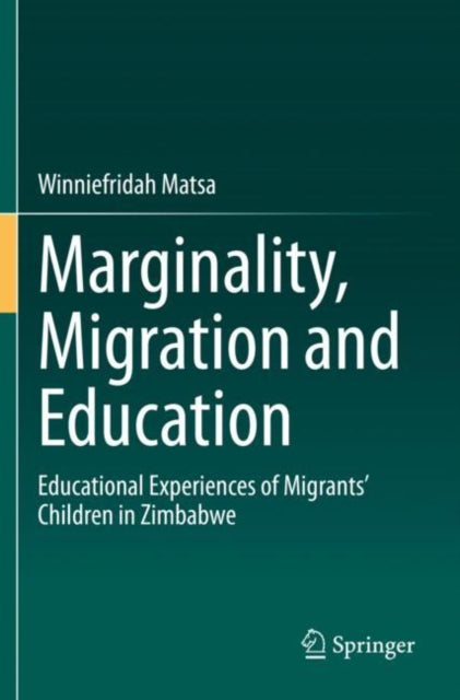 Book cover of: Marginality, Migration and Education. By: Winniefridah Matsa