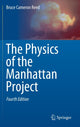 Book cover of: Physics of the Manhattan Project. By: Bruce Cameron Reed
