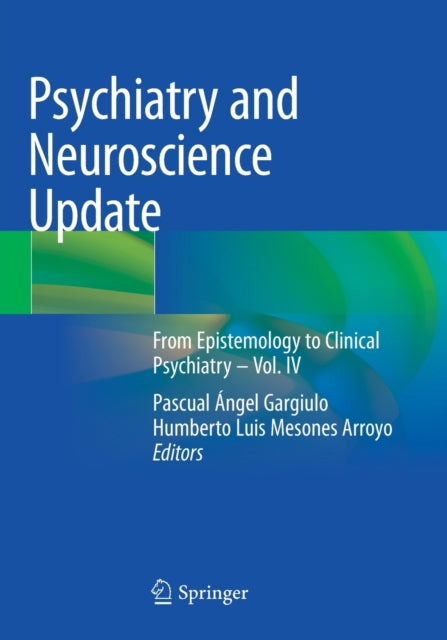 Book cover of: Psychiatry and Neuroscience Update. By: Pascual Ángel Gargiulo