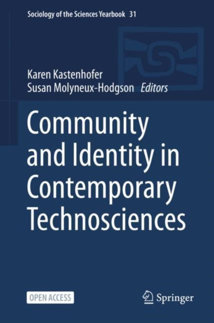 Book cover of: Community and Identity in Contemporary Technosciences. By: Karen Kastenhofer