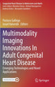 Book cover of: Multimodality Imaging Innovations In Adult Congenital Heart Disease. By: Pastora Gallego