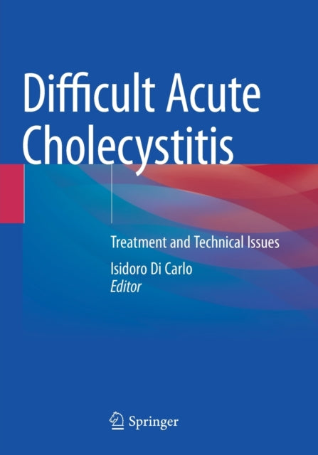 Book cover of: Difficult Acute Cholecystitis. By: Isidoro Di Carlo