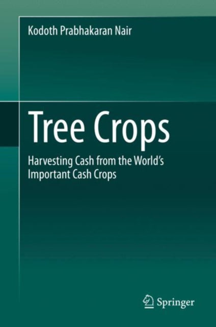 Book cover of: Tree Crops. By: Kodoth Prabhakaran Nair