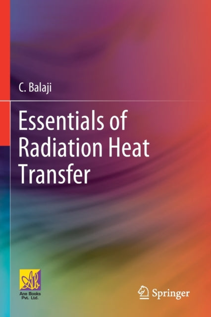 Book cover of: Essentials of Radiation Heat Transfer. By: C. Balaji