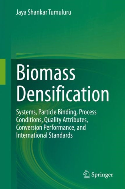 Book cover of: Biomass Densification. By: Jaya Shankar Tumuluru