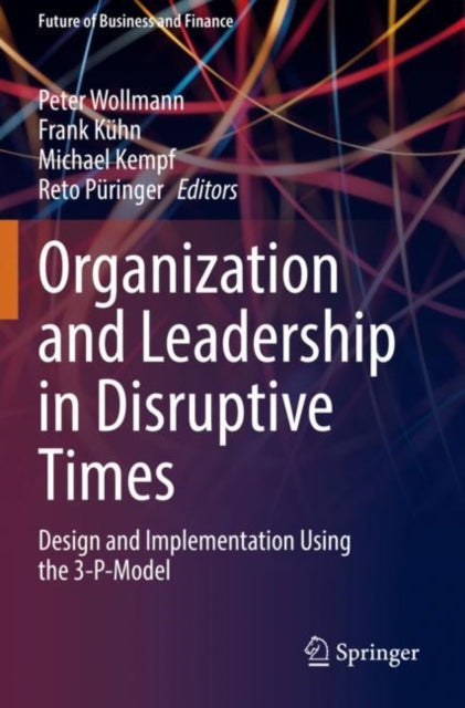 Book cover of: Organization and Leadership in Disruptive Times. By: Peter Wollmann