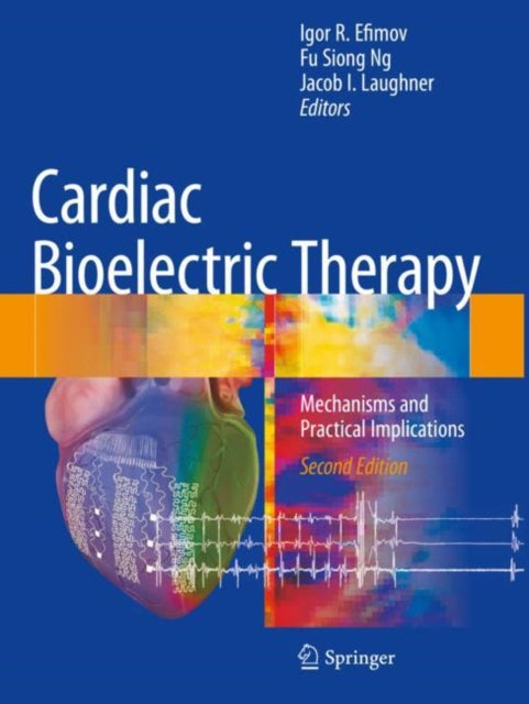 Book cover of: Cardiac Bioelectric Therapy. By: Igor R. Efimov
