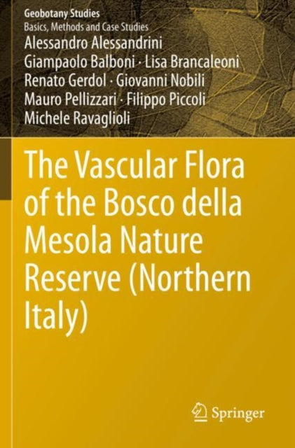 Book cover of: Vascular Flora of the Bosco della Mesola Nature Reserve (Northern Italy). By: Alessandro Alessandrini