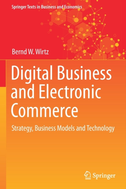 Book cover of: Digital Business and Electronic Commerce. By: Bernd W. Wirtz