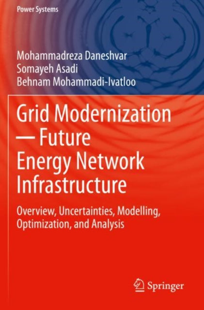 Book cover of: Grid Modernization - Future Energy Network Infrastructure. By: Mohammadreza Daneshvar