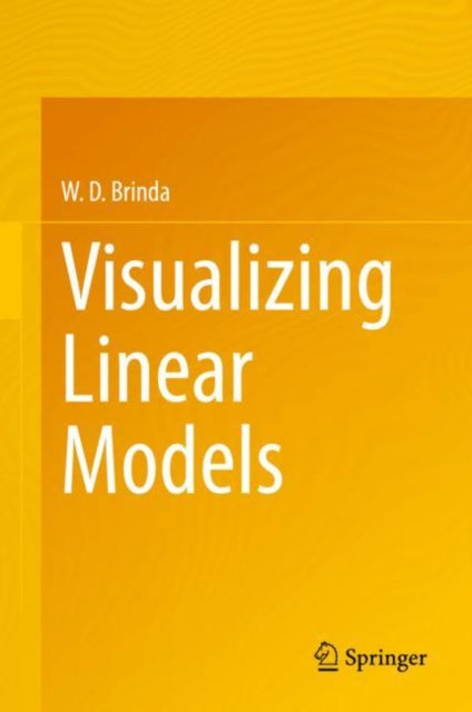 Book cover of: Visualizing Linear Models. By: W. D. Brinda