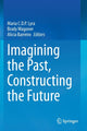 Book cover of: Imagining the Past, Constructing the Future. By: Maria C. D. P. Lyra