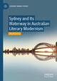 Book cover of: Sydney and Its Waterway in Australian Literary Modernism. By: Meg Brayshaw