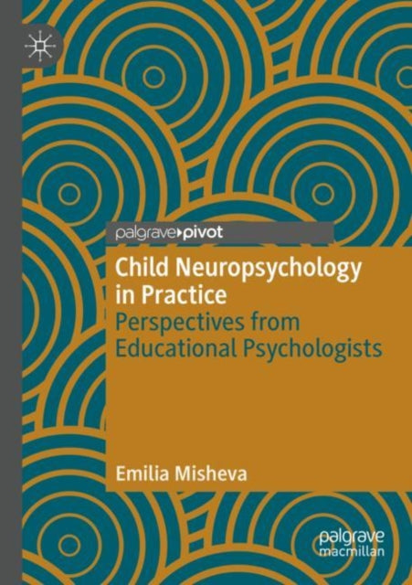 Book cover of: Child Neuropsychology in Practice. By: Emilia Misheva