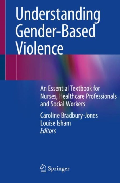 Book cover of: Understanding Gender-Based Violence. By: Caroline Bradbury-Jones