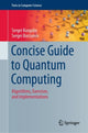 Book cover of: Concise Guide to Quantum Computing. By: Sergei Kurgalin