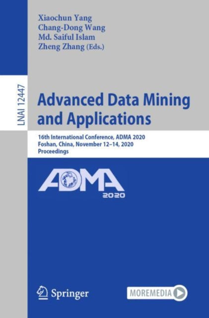 Book cover of: Advanced Data Mining and Applications. By: Xiaochun Yang