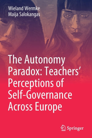 The Autonomy Paradox: Teachers’ Perceptions of Self-Governance Across Europe