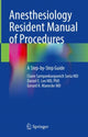 Book cover of: Anesthesiology Resident Manual of Procedures. By: Claire Sampankanpanich Soria