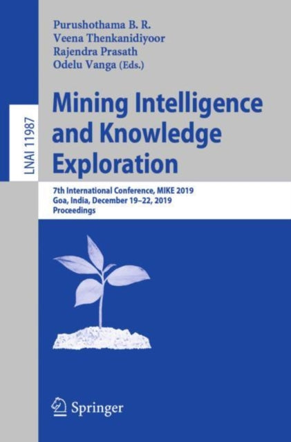 Book cover of: Mining Intelligence and Knowledge Exploration. By: Purushothama B R