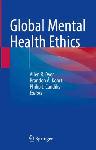 Book cover of: Global Mental Health Ethics. By: Allen R. Dyer