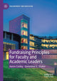 Book cover of: Fundraising Principles for Faculty and Academic Leaders. By: Aaron Conley