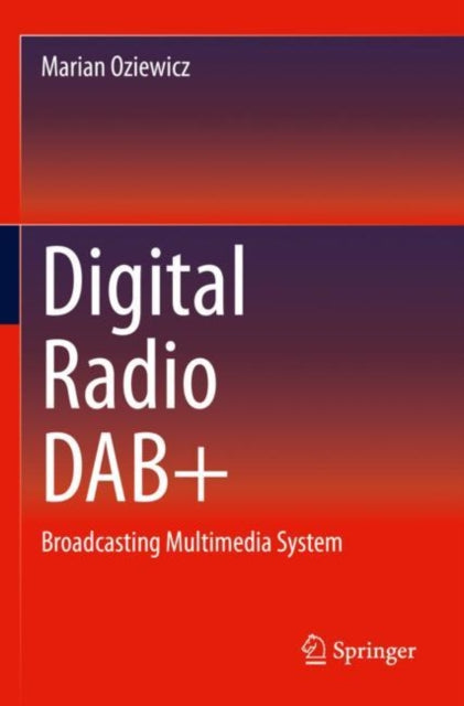 Book cover of: Digital Radio DAB+. By: Marian Oziewicz