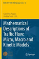 Book cover of: Mathematical Descriptions of Traffic Flow: Micro, Macro and Kinetic Models. By: Gabriella Puppo
