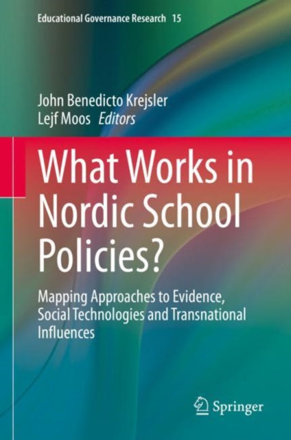 Book cover of: What Works in Nordic School Policies?. By: John Benedicto Krejsler
