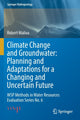Book cover of: Climate Change and Groundwater: Planning and Adaptations for a Changing and Uncertain Future. By: Robert Maliva