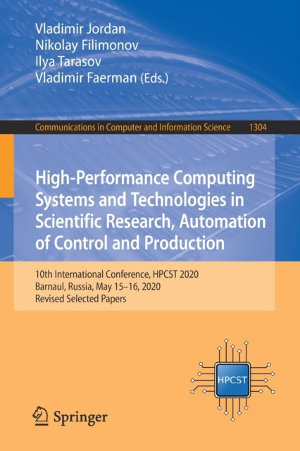 Book cover of: High-Performance Computing Systems and Technologies in Scientific Research, Automation of Control and Production. By: Vladimir Jordan
