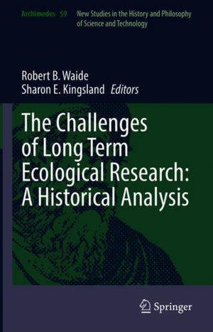 The Challenges of Long Term Ecological Research: A Historical Analysis