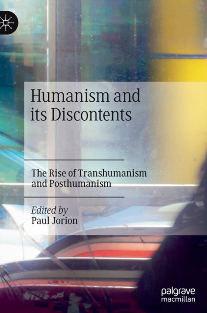 Book cover of: Humanism and its Discontents. By: Paul Jorion