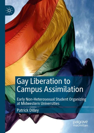 Gay Liberation to Campus Assimilation