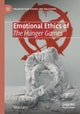 Book cover of: Emotional Ethics of The Hunger Games. By: Tarja Laine