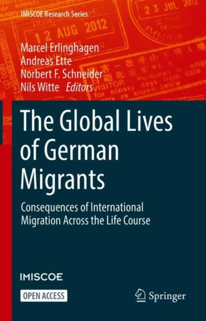 Book cover of: Global Lives of German Migrants. By: Marcel Erlinghagen